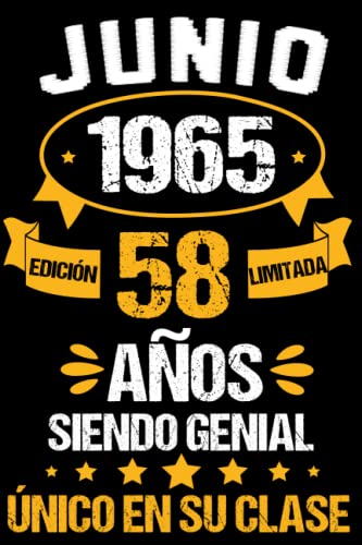 Junio 1965, 58 Años Siendo Genial: Junio 58 Años Cumpleaños Regalo para hombre, mujer mamá, papá nacido en 1965... DIARIO, CUADERNO DE NOTAS, APUNTES O AGENDA.