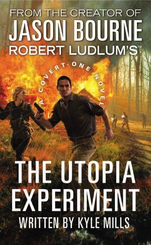 Robert Ludlum's (TM) The Utopia Experiment (Covert-One series) by Kyle Mills (2013-11-19)