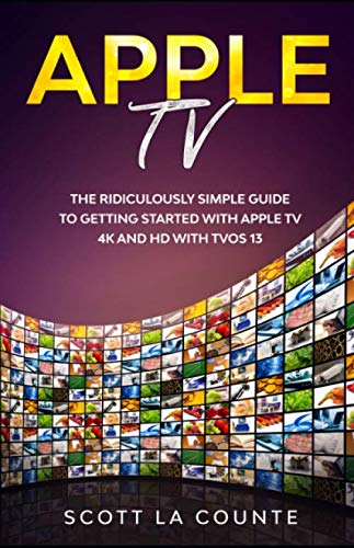 Apple TV: A Ridiculously Simple Guide to Gettin... 1674775466 Book Cover