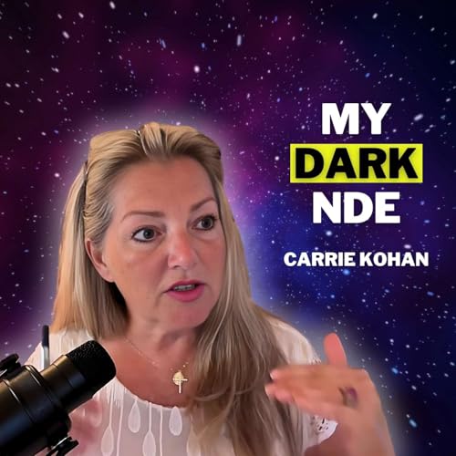 UC 71: I Met The Devil in My NDE - Carrie Kohan