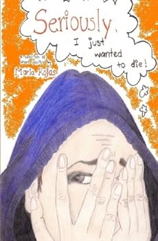 Paperback Seriously, I Just Wanted to Die!: A Collection of Short Stories Book