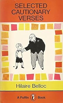 Paperback Selected Cautionary Verses Revised Puffin Edition With The Original Pictures By B.T.B. And Nicolas Bentley Book