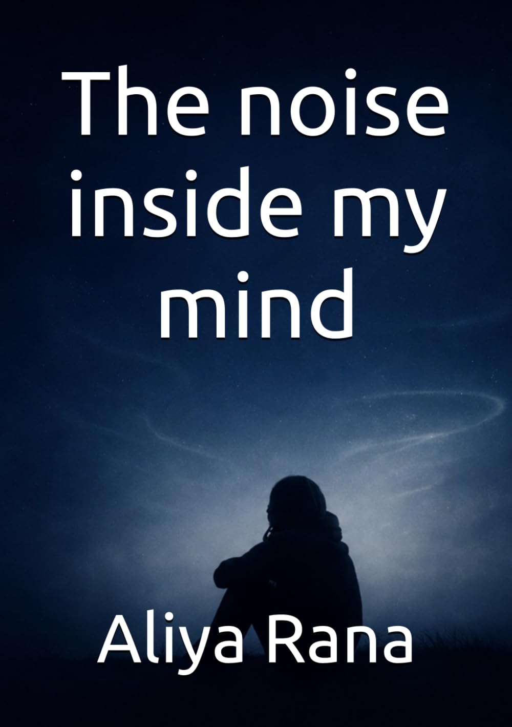 The noise inside my mind