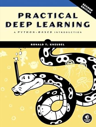 Practical Deep Learning, 2nd Edition: A Python-Based Introduction ...