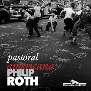 Pastoral americana Audiolivro Por Philip Roth, Rubens Figueiredo - tradutor capa