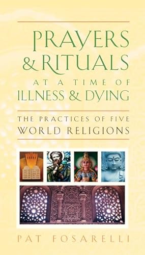 Prayers and Rituals at a Time of Illness and Dying: The Practices of Five World Religions