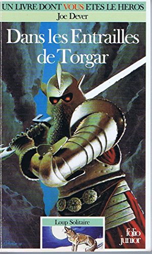 DANS LES ENTRAILLES DE TORGAR (LOUP SOLITAIRE 10) Dever, Joe