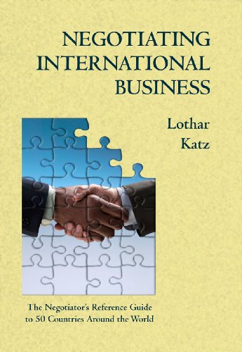 Negotiating International Business: The Negotiator's Reference Guide to 50 Countries Around the World