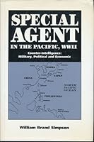 Special Agent in the Pacific, Ww II: Counter-Intelligence-Military, Political and Economic 0944957773 Book Cover