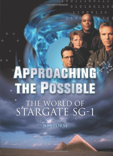 Télécharger Approaching the Possible: The World of Stargate SG-1 (English Edition) livre En ligne