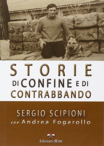 Storie di confine e di contrabbando Storie di confine e di contrabbando