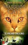  Il fiume oscuro. Warrior cats (Italian Edition)