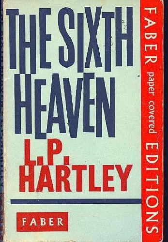 Sixth Heaven by L. P. Hartley (1964-12-05) B01K90I0VG Book Cover