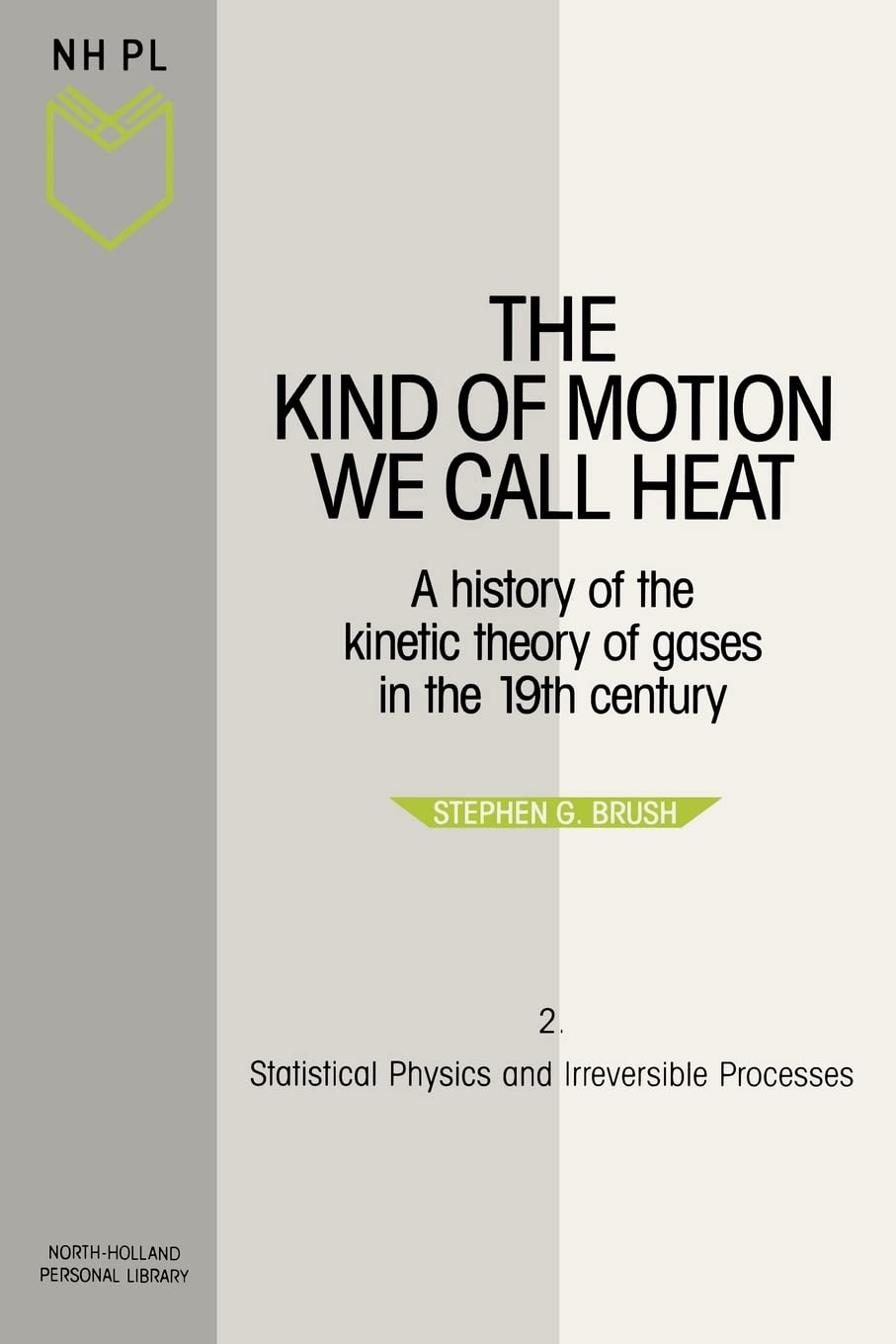 Statistical Physics and Irreversible Processes (Volume 2) (North-Holland Personal Library, Volume 2)