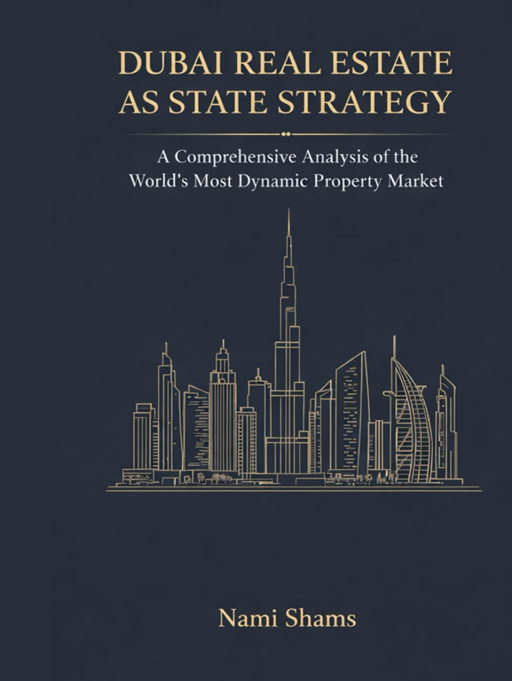 Dubai Real Estate as State Strategy