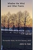 Whether the Wind and Other Poems: The Number Series, Volume IV.A (January, 2023)
