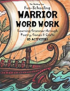 Paperback Fun-Schooling - Word Warrior Work - The Thinking Tree: Learning Grammar through Poetry, Games & Crafts 115 Homeschooling Activities Book