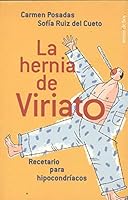 La hernia de Viriato: Recetario para hipocondríacos 8484602397 Book Cover