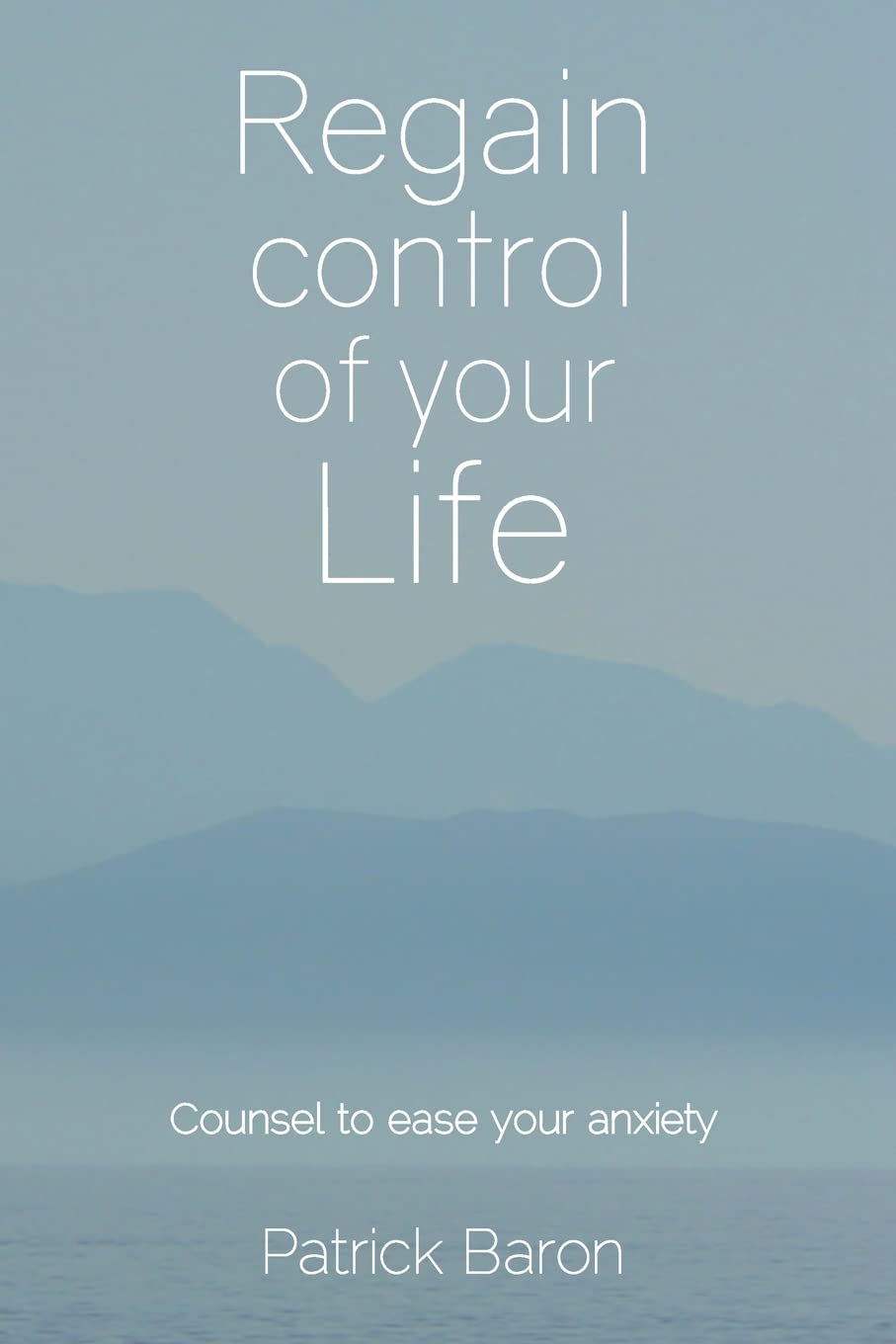 Regain control of your life: Counsel to ease your anxiety