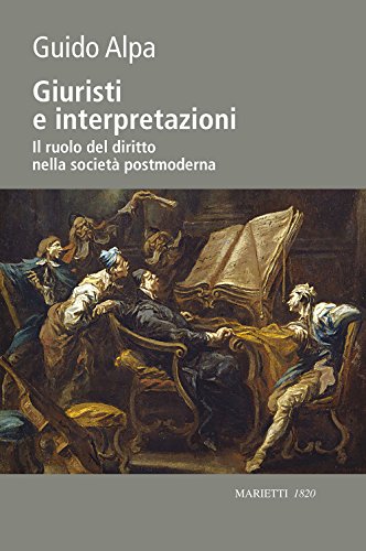  Giuristi e interpretazioni. Il ruolo del diritto nella società postmoderna