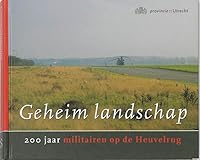 Geheim Landschap: 200 jaar militairen op de Heuvelrug 907609215X Book Cover
