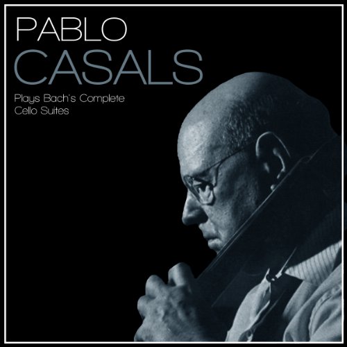Play Pablo Casals Plays Bach's Complete Cello Suites by Johann ...