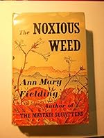 The Noxious Weed B008FSDQWS Book Cover