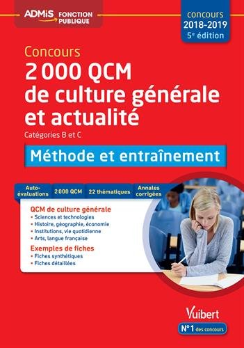 Télécharger 2000 QCM de culture générale et actualité - Méthode et entraînement - Catégories B et C - Conc Francais PDF