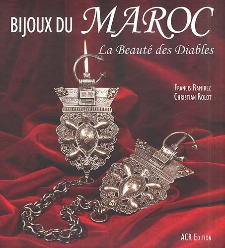 Bijoux du Maroc: La Beauté des Diables Bijoux Du Maroc La Beaute Des Diables French Edition Paperback