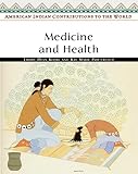 Medicine and Health (American Indian Contributions to the World)