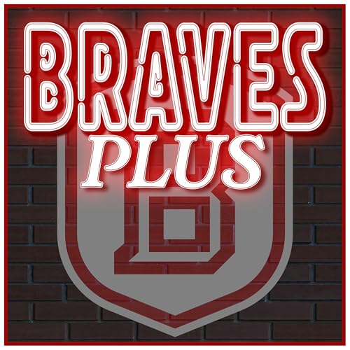 Braves Plus Podcast cover art
