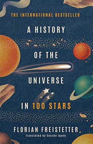 A History of the Universe in 100 Stars (English Edition)