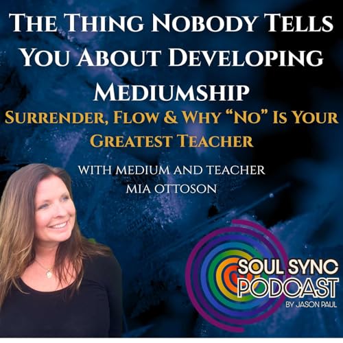 The One Thing Nobody Tells You About Mediumship with Mia Ottoson