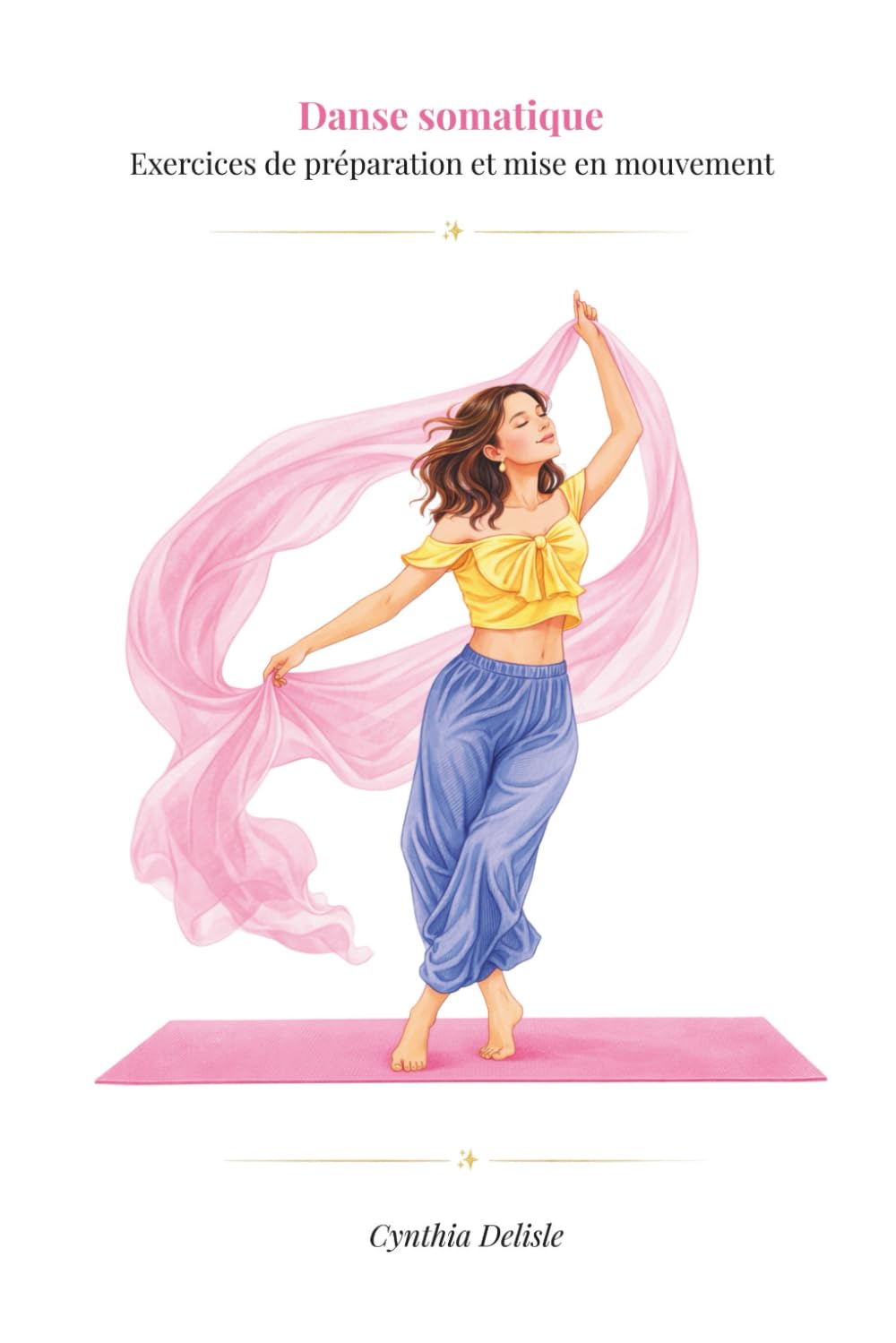 Danse somatique: Exercices de prépaqration et mise en mouvement