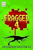 Fragged 4 (Fragged (A LitRPG Short Story Series))