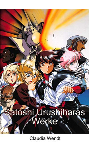 Satoshi Urushiharas Werke (Mangazeichner und ihre Werke 16) (German Edition)