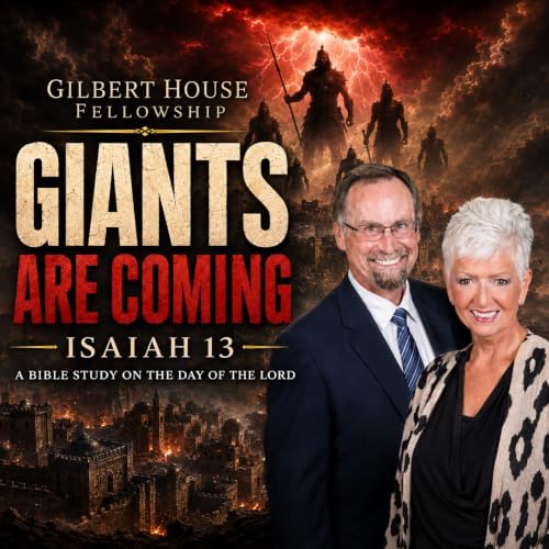 Gilbert House Fellowship #491: Isaiah 13