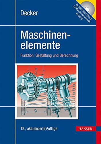 Decker Maschinenelemente: Tabellen und Diagramme: Funktion, Gestaltung und Berechnung Decker Maschinenelemente: Tabellen und Diagramme: Funktion, Gestaltung und Berechnung