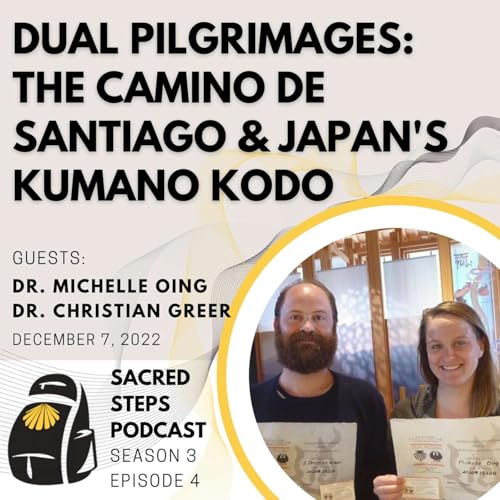 S3:E4 Dual Pilgrimage: Camino de Santiago & Japan's Kumano Kodo