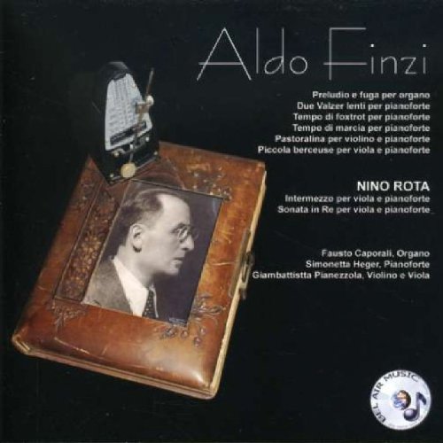 Aldo Finzi & Nino Rota - Instrumental and Chamber Music for organ, piano, violin and viola