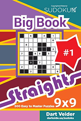 Sudoku Big Book Straights - 500 Easy to Master Puzzles 9x9 (Volume 1)
