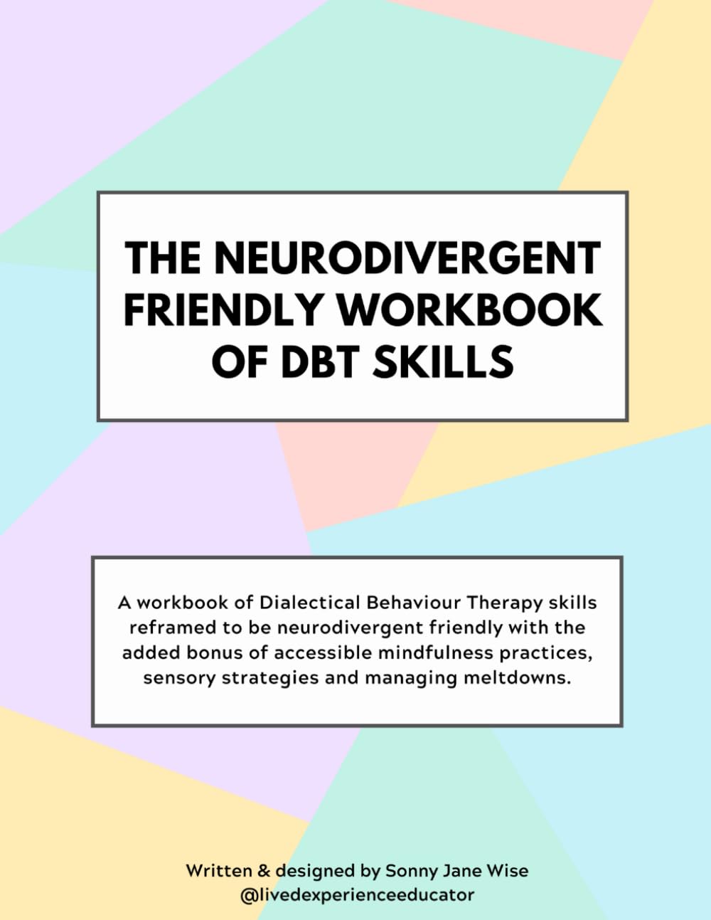 The Neurodivergent Friendly Workbook of DBT Skills