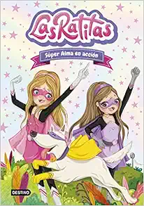 Las Ratitas 2. Súper Alma en acción book cover