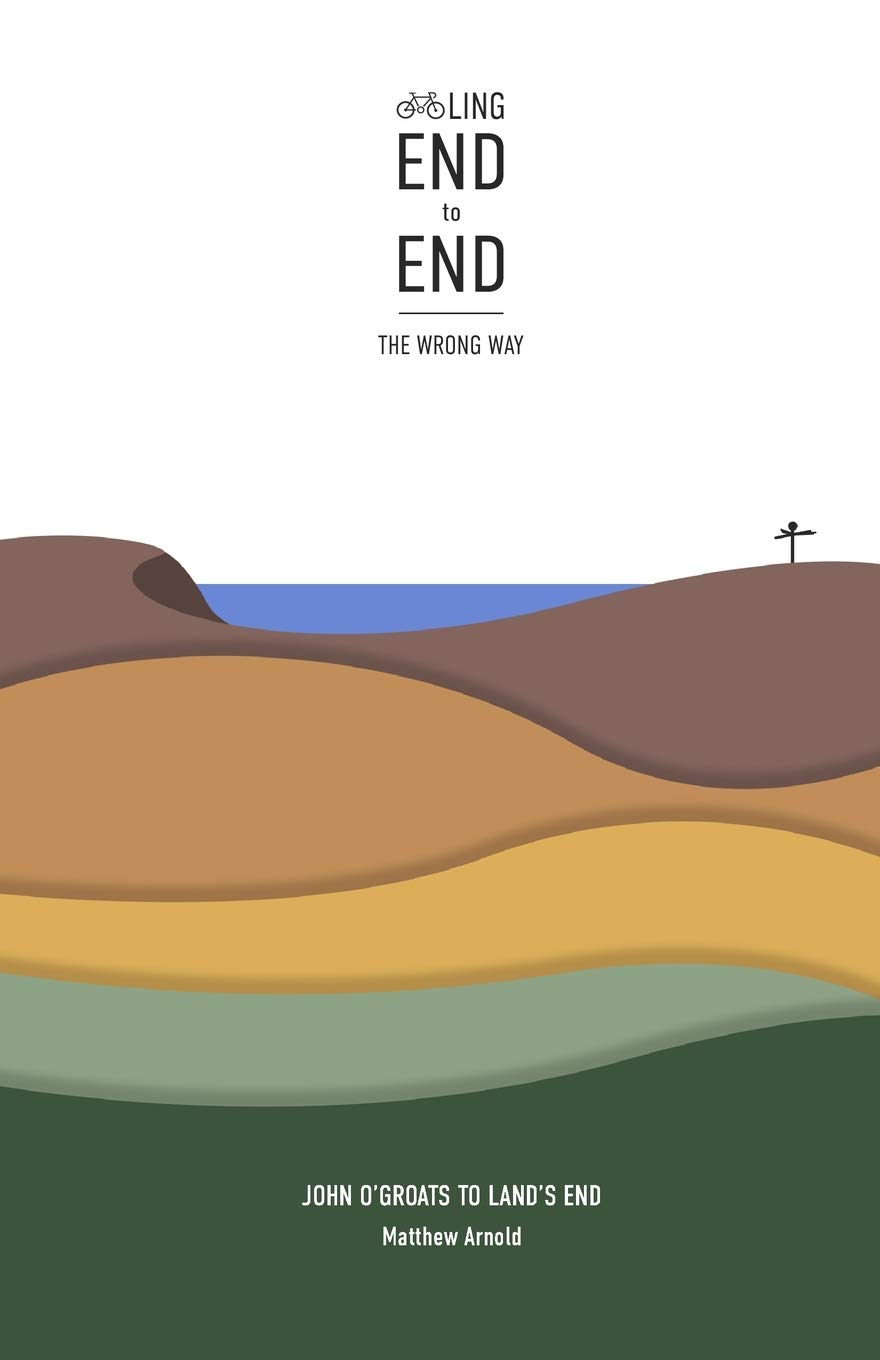 Cycling End to End, the Wrong Way: John O'Groats to Land's End