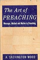 The art of preaching;: Message, method, and motive in preaching B0007G3P3Q Book Cover