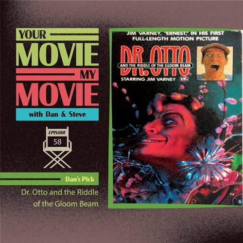Episode 58 - Dr. Otto and the Riddle of the Gloom Beam (1985)