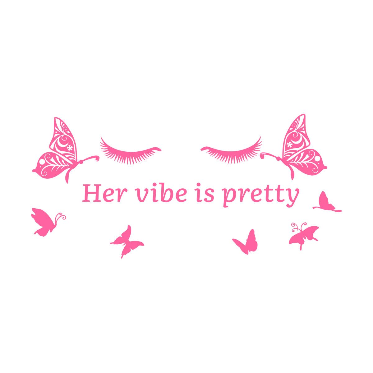 Her Vibe is Pretty Butterfly Eyelash Wall Sticker Decal Motivational Sayings Bedroom Living Room Home Decor Extra Large - 65x140cm