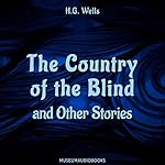 Cover of The Country of the Blind and Other Stories