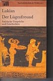  Der Lügenfreund: Satirische Gespräche und Geschichten