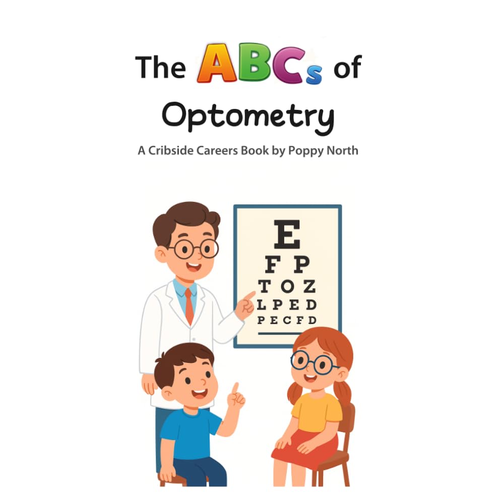 The ABCs of Optometry (Cribside Careers)